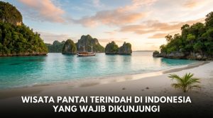Wisata-Pantai-Terindah-di-Indonesia-yang-Wajib-Dikunjungi